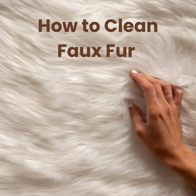 How to clean Faux Fur