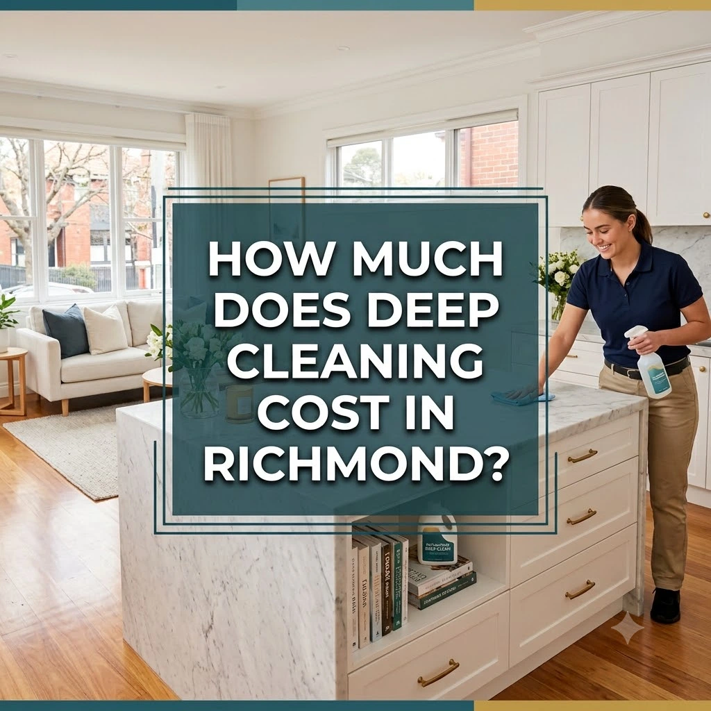 How Much Does Deep Cleaning Cost in Richmond?