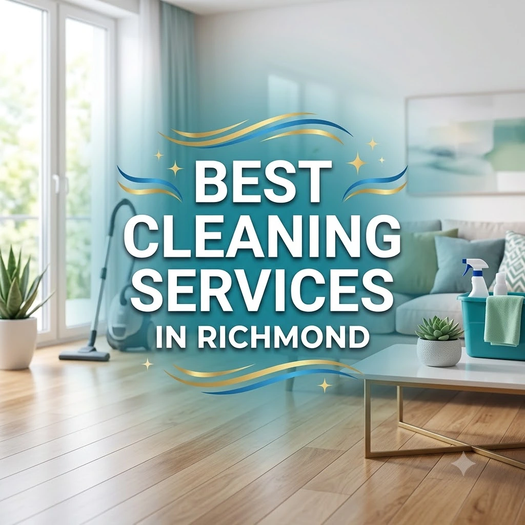 Best Cleaning Services in Richmond (2026)