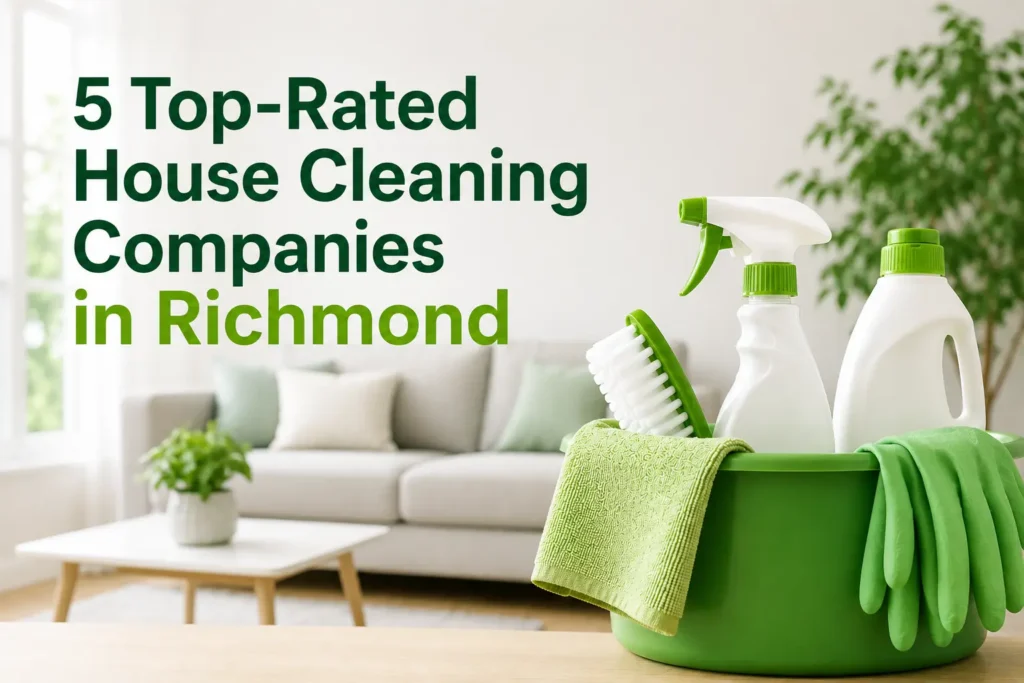 5 Top-Rated House Cleaning Companies in Richmond